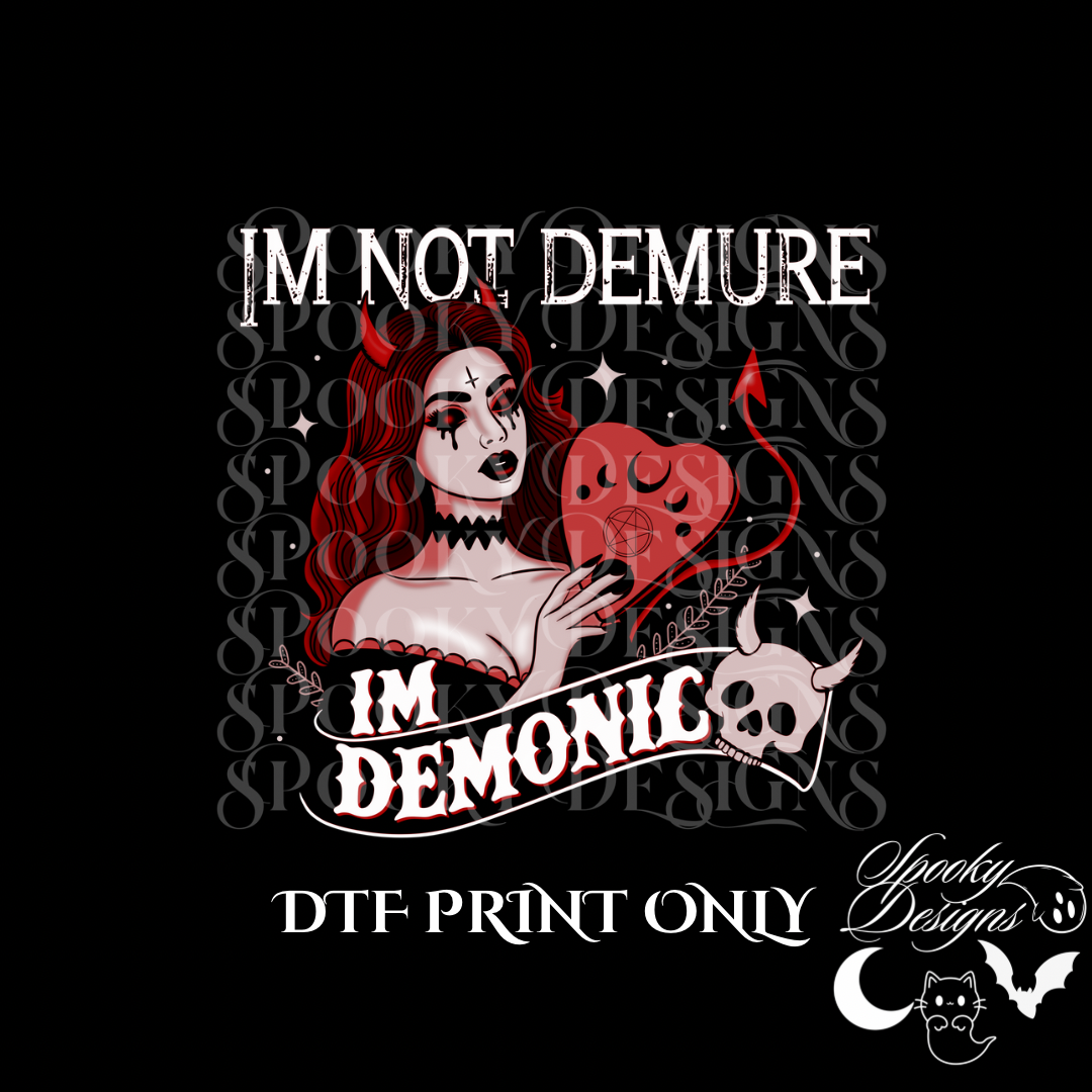 RED I’m Not Demure, I’m Demonic DTF print