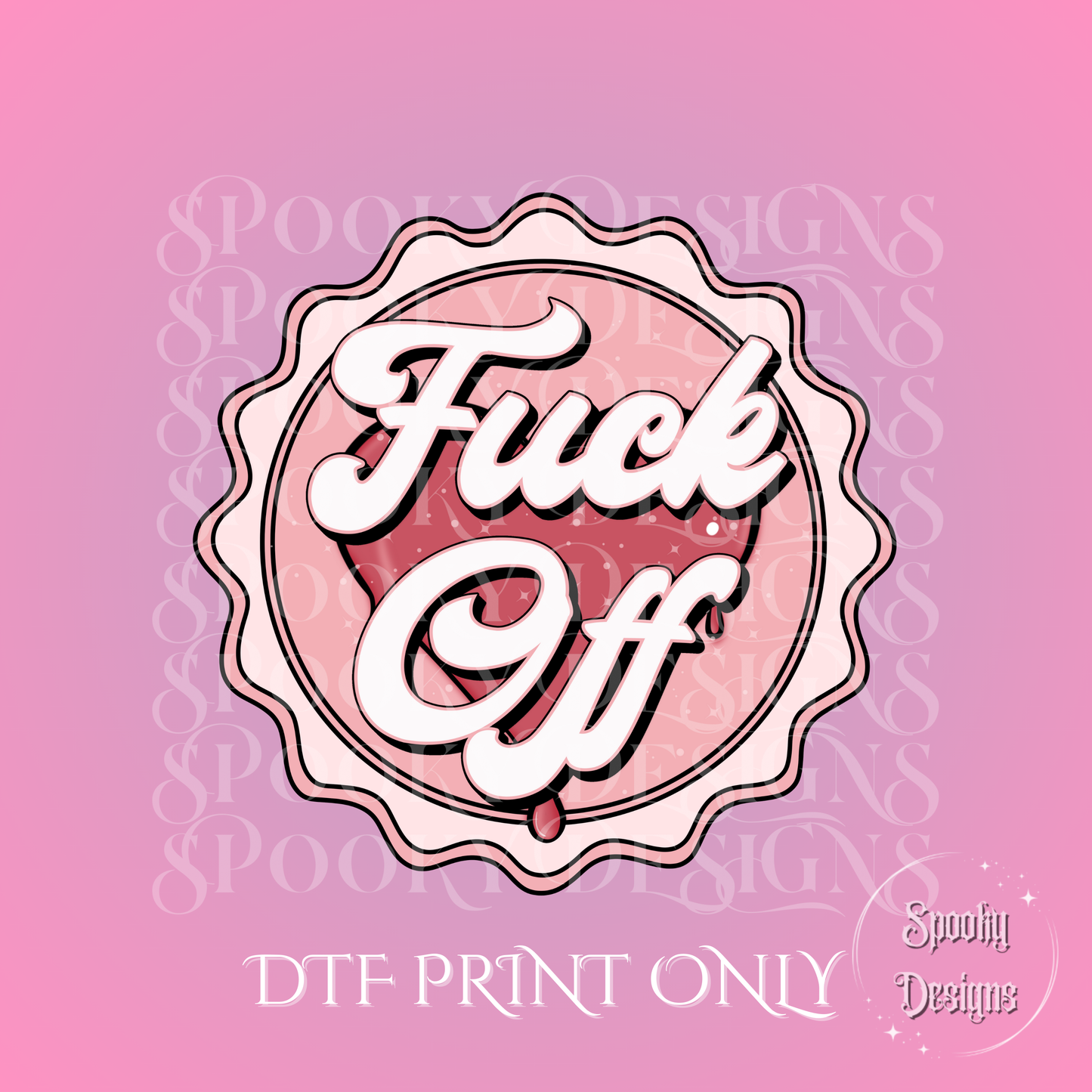 Fuck Off bottlecap DTF print