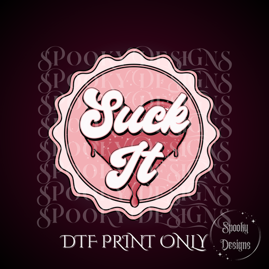 Suck It bottlecap DTF print