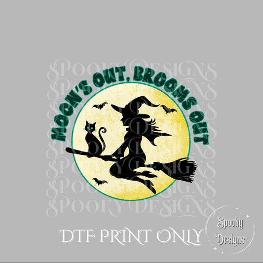 Moons Out Brooms Out DTF print