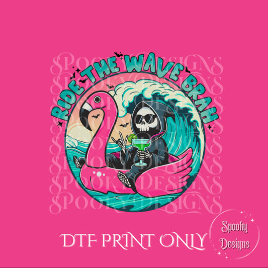 Ride The Wave Brah DTF print